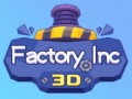 Игра Фабрика Inc 3D онлајн