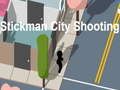 Игра Стрелба во Stickman градот онлајн
