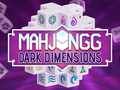 Игра Mahjong Темни Димензии онлајн