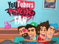 Игра Психо вентилатор на YouTubers онлајн