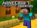 Игра Minecraft Авантури со Хеликоптер онлајн