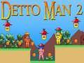 Игра Detto Man 2 онлајн