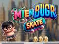 Игра Mien Bugr Skate онлајн