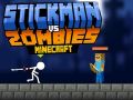 Игра Stickman против Зомби Minecraft онлајн