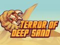 Игра Терор на Длабокиот Песок онлајн Игра Терор на Длабокиот Песок онлајн