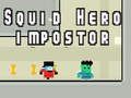 Игра Херој на Лигњата: Импостор онлајн
