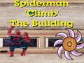 Игра Spiderman Качување на зграда онлајн