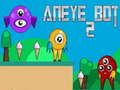 Игра Aneye Bot 2 онлајн