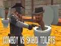 Игра Ковбој против Скибиди Тоалети онлајн Игра Ковбој против Скибиди Тоалети онлајн