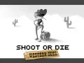 Игра Стрелај или умри: Западен дуел онлајн Игра Стрелај или умри: Западен дуел онлајн