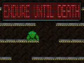Игра Издлжи До Смрт онлајн