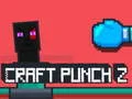 Игра Craft Punch 2 онлајн