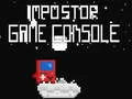 Игра Конзола за игра Импостор онлајн