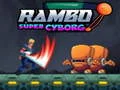 Игра Рамбо Супер Киборг онлајн