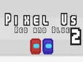 Игра Пиксели Ние Црвени и Сини 2 онлајн