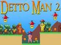 Игра Detto Man 2 онлајн