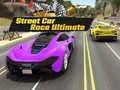 Игра Улична трка: Ултмативно онлајн Игра Улична трка: Ултмативно онлајн