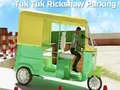 Игра Паркирање на Тук Тук Рикша онлајн