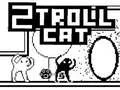 Игра 2Troll Мачка онлајн