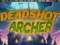 Игра Deadshot Archer  онлајн