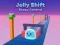 Игра Jelly Shift Shape Control онлајн