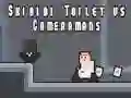 Игра Скибиди Тоалет vs Камерамани онлајн Игра Скибиди Тоалет vs Камерамани онлајн