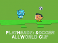 Игра Играјте Heads Soccer: Сите Светски Купови онлајн