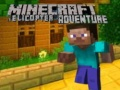 Игра Minecraft Авантури со Хеликоптер онлајн