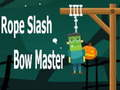 Игра Rope Slash Bow Master  онлајн