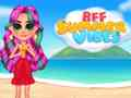Игра BFF Летни Вибрации онлајн
