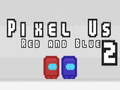 Игра Пиксели Ние Црвени и Сини 2 онлајн