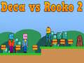 Игра Deca против Rooko 2 онлајн