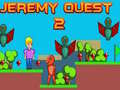 Игра Jeremy Quest 2 онлајн
