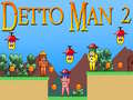Игра Detto Man 2 онлајн